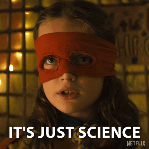 A Girl Wearing A Red Mask With The Words " It 'S Just Science " Next To Her GIF