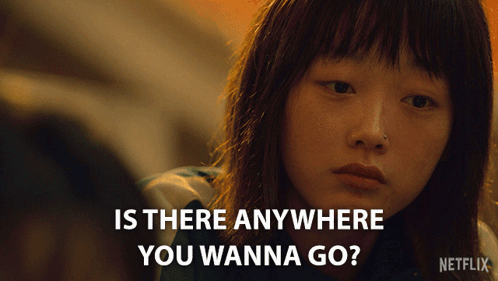 A Girl With A Nose Ring Says Is There Anywhere You Wanna Go On A Netflix Poster GIF