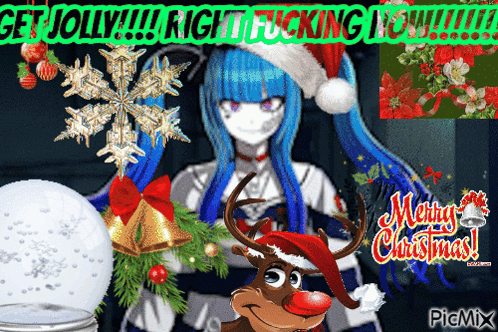 A Girl With Blue Hair And A Reindeer Wearing A Santa Hat Says Get Jolly Right Fucking Now GIF