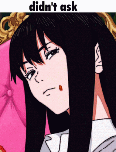 A Girl With Long Black Hair Is Sitting On A Pink Couch With The Words " Didn 'T Ask " Below Her GIF