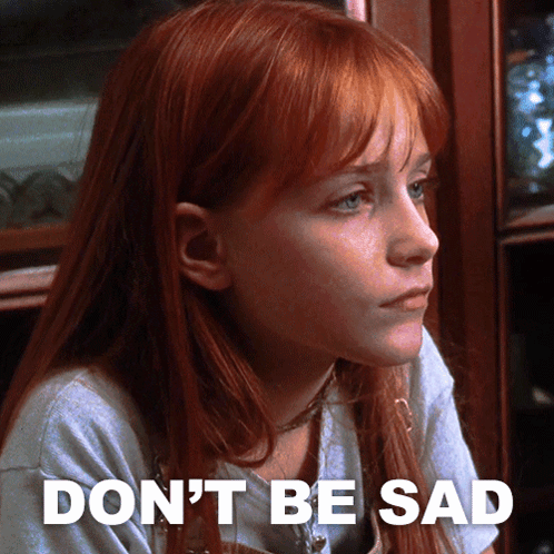 A Girl With Red Hair Has The Words " Do N't Be Sad " On The Bottom GIF