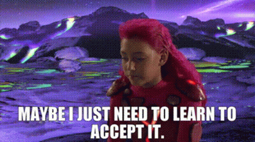 A Girl With Red Hair Is Standing In Front Of A Mountain With The Words `` Maybe I Just Need To Learn To Accept It '' GIF