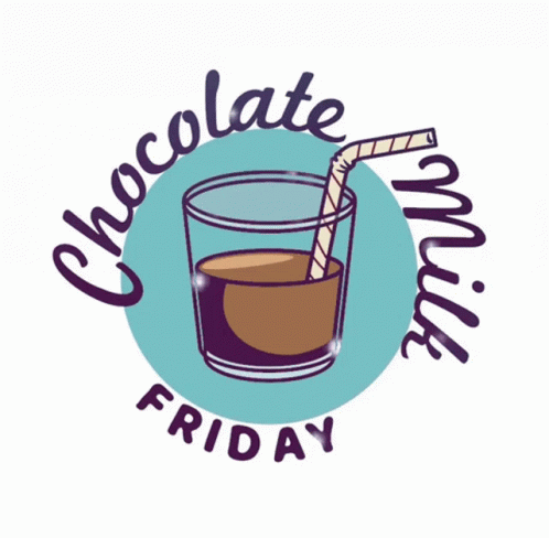 A Glass Of Chocolate Milk With A Straw And The Words Chocolate Milk Friday GIF