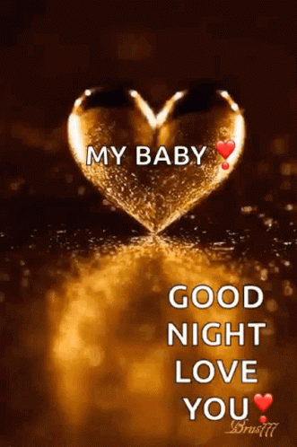 A Gold Heart With The Words `` My Baby Good Night Love You '' GIF