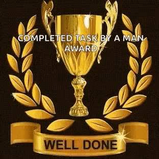 A Gold Trophy With A Laurel Wreath Around It And The Words `` Completed Task By A Man Award `` . GIF