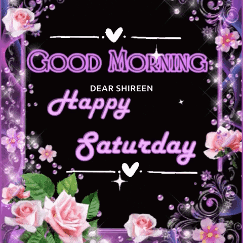 A Good Morning And Happy Saturday Greeting Card With Flowers GIF