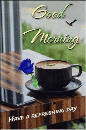 A Good Morning Card With A Cup Of Coffee And A Blue Rose On A Saucer GIF