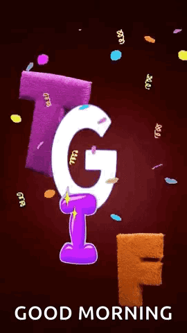 A Good Morning Card With The Letter G And F GIF