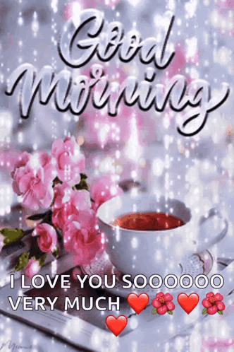 Good Morning Greeting With Tea And Flowers GIF