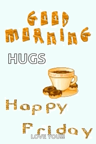 A Good Morning Hugs And Happy Friday Greeting Card With A Cup Of Coffee And Donuts . GIF