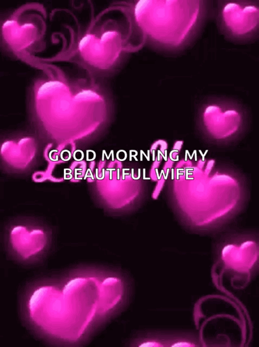 A Good Morning Message To My Beautiful Wife With Pink Hearts On A Black Background GIF