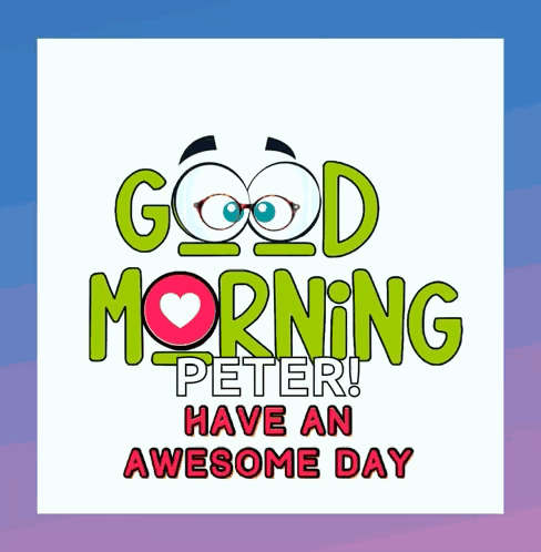 Good Morning Peter Greeting Card With Cartoon Face GIF