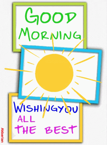 A Good Morning Wishing You All The Best Sign GIF