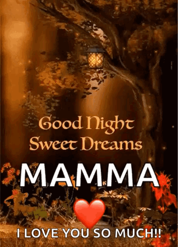 A Good Night Sweet Dreams Mama I Love You So Much ! GIF