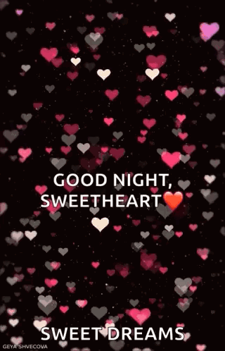 A Good Night , Sweetheart , Sweet Dreams Gif With Hearts On A Black Background GIF