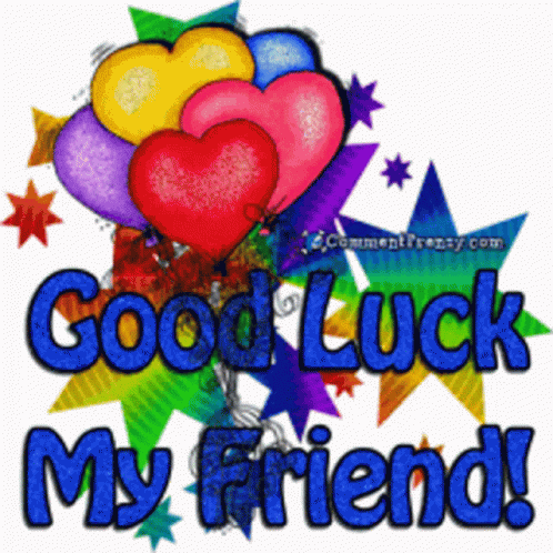 A Graphic That Says Good Luck My Friend With Balloons In The Shape Of Hearts GIF