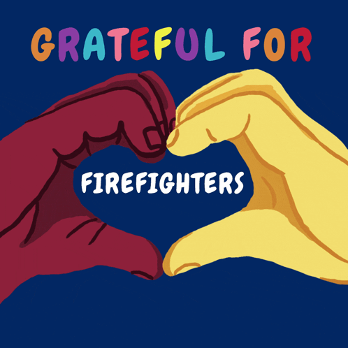 A Grateful For Firefighters Poster With Two Hands Making A Heart Shape GIF