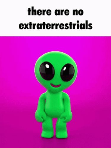 A Green Alien On A Pink Background With The Words There Are No Extraterrestrials Above It GIF