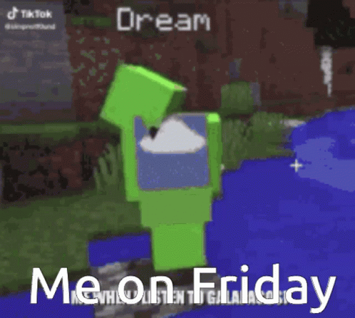 A Green Among Us Character Is Standing Next To A Body Of Water And Says Dream Me On Friday GIF