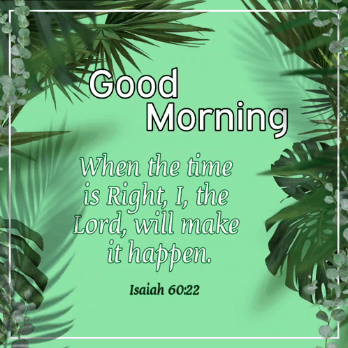 A Green Background With Palm Leaves And A Quote From Isaiah GIF