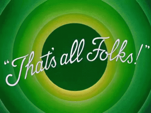 A Green Background With The Words " That 'S All Folks " On It GIF