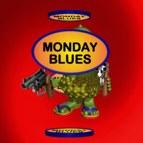 A Green Cartoon Character Is Holding A Gun And A Sign That Says Monday Blues GIF