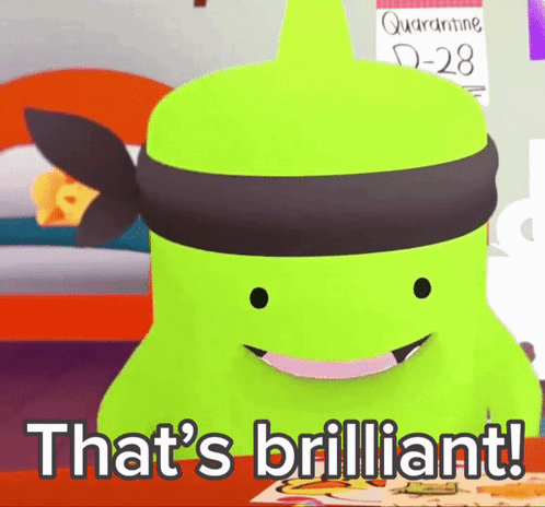 A Green Cartoon Character With The Words That 'S Brilliant On It GIF