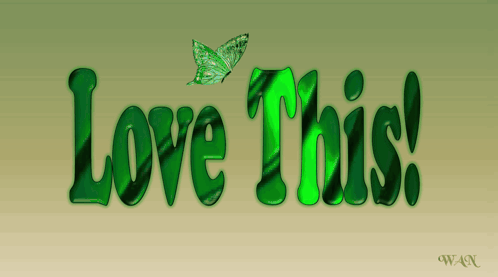 A Green Love This Sign With A Butterfly On It GIF