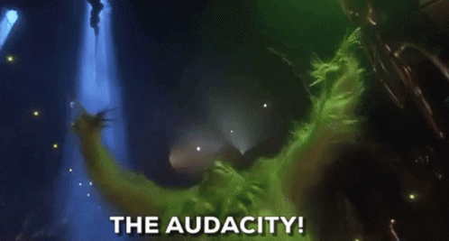 A Green Monster With The Words The Audacity Written On It GIF