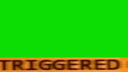 A Green Screen With The Word Triggered Written On A Wooden Board . GIF