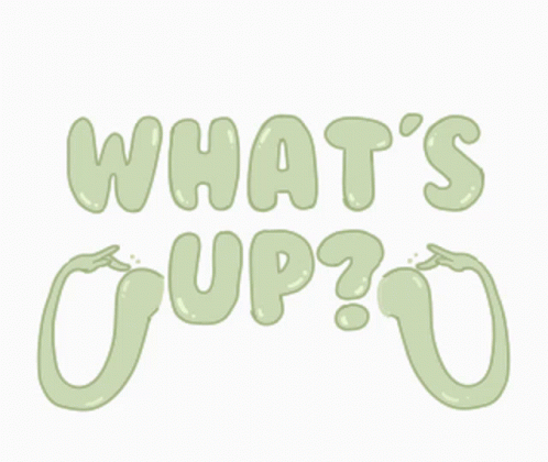 A Green Sticker That Says What 'S Up GIF