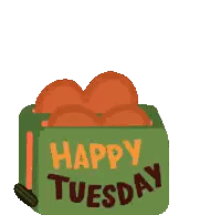 a green toaster that says happy tuesday with toast coming out of it