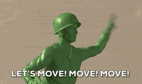 A Green Toy Soldier Says " Let 'S Move Move Move " GIF