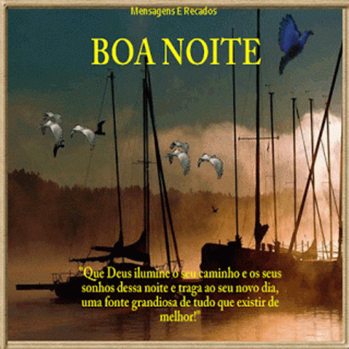 A Greeting Card That Says " Boa Noite " With Birds Flying Over Boats GIF