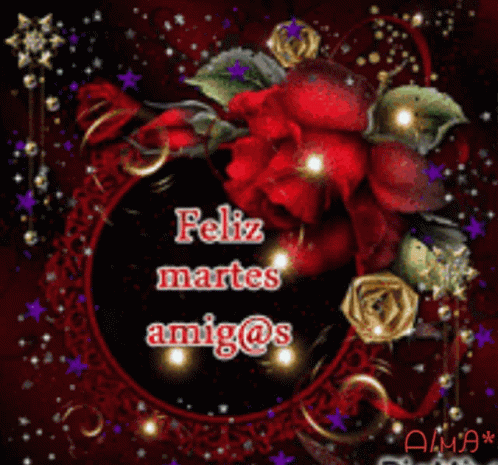 A Greeting Card That Says Feliz Martes Amigos GIF