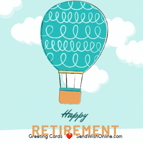 A Greeting Card That Says Happy Retirement With A Hot Air Balloon GIF