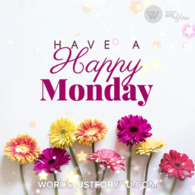 A Greeting Card That Says Have A Happy Monday With Flowers GIF