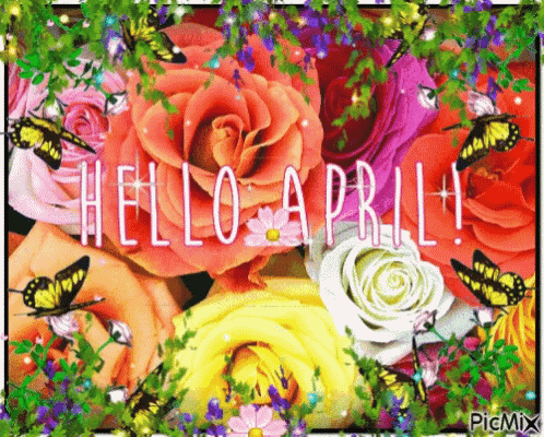 A Greeting Card That Says Hello April With Roses And Butterflies GIF
