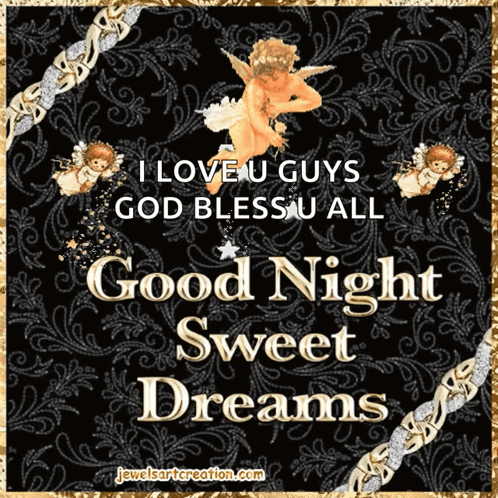 A Greeting Card That Says I Love You Guys God Bless You All Good Night Sweet Dreams GIF