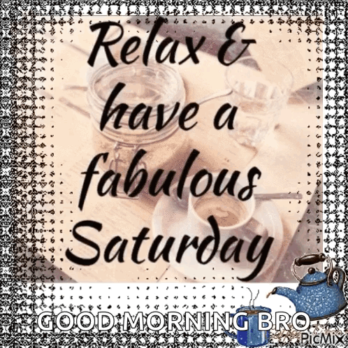 A Greeting Card That Says " Relax And Have A Fabulous Saturday " GIF