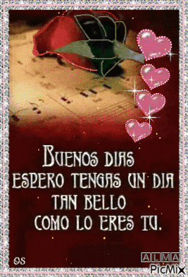 A Greeting Card With A Rose And Hearts Says Buenos Dias Espero Tengas Un Dia Tan Bello Como Lo Eres Tu GIF