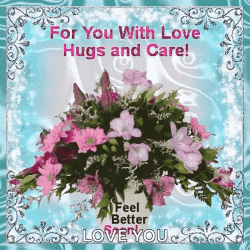 A Greeting Card With A Vase Of Pink Flowers And The Words For You With Love Hugs And Care GIF