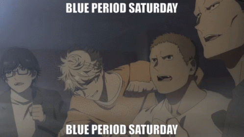 A Group Of Anime Characters Are Standing Next To Each Other With The Caption Blue Period Saturday GIF