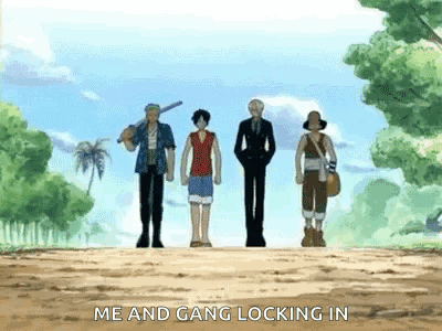 A Group Of Anime Characters Standing Next To Each Other On A Dirt Road With The Words `` Me And Gang Locking In '' . GIF