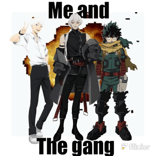 A Group Of Anime Characters Standing Next To Each Other With The Words Me And The Gang Below Them GIF