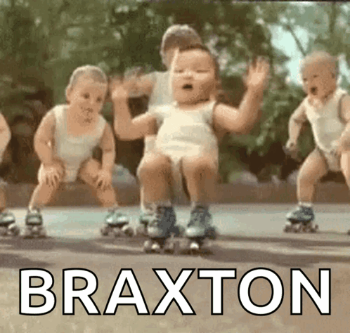 A Group Of Babies Wearing Roller Skates With The Name Braxton Written On The Bottom GIF