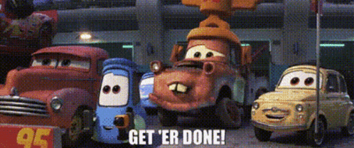 A Group Of Cars Are Standing Next To Each Other With The Words Get 'Er Done On The Bottom GIF