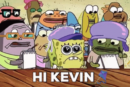 A Group Of Cartoon Characters Including Spongebob And Patrick Are Standing Around A Table With The Caption Hi Kevin GIF