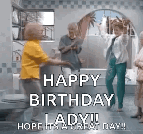 A Group Of Elderly Women Are Dancing In A Bathroom With The Words `` Happy Birthday Lady ! Hope Its A Great Day ! '' GIF