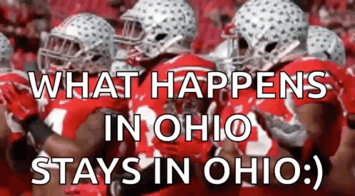 A Group Of Football Players Standing In A Line With The Words What Happens In Ohio Stays In Ohio GIF